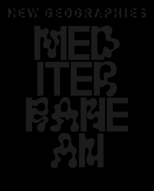 New Geographies 05: The Mediterranean