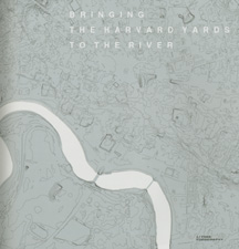 Bringing the Harvard Yards to the River