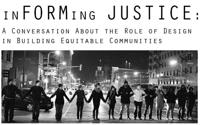 Informing Justice: A Conversation about the Role of Design in Building Equitable Communities