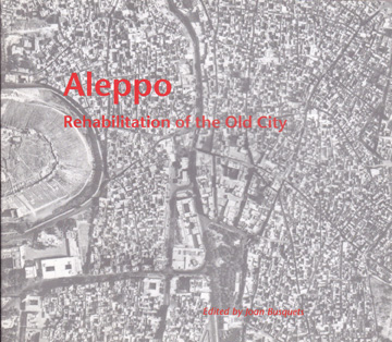 Aleppo — Rehabilitation of the Old City: The Eighth Veronica Rudge Green Prize in Urban Design