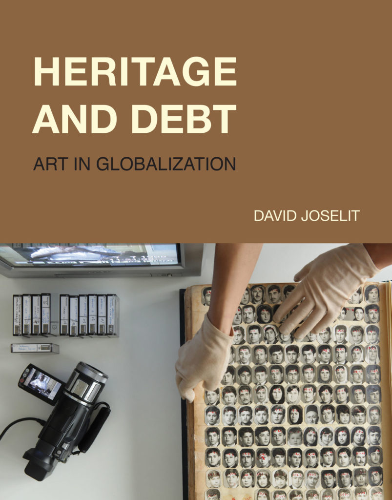 Virtual Public Lecture: David Joselit, “Heritage and Debt: Art in Globalization”