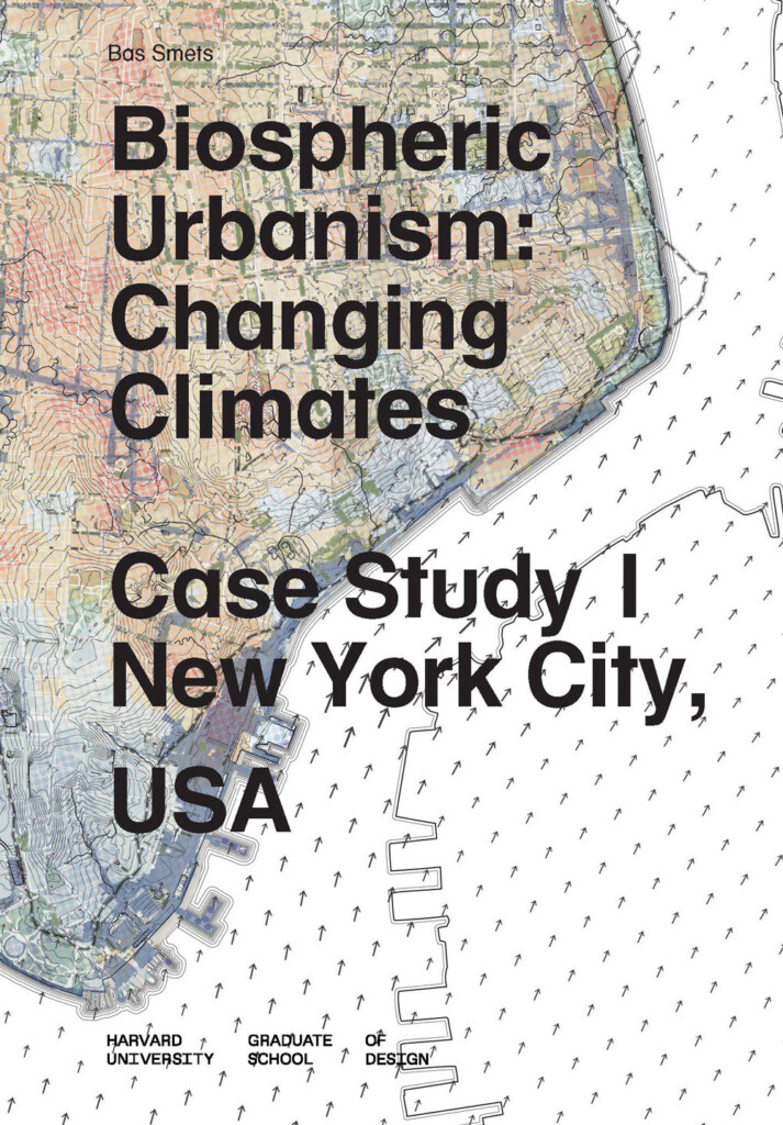 Biospheric Urbanism: Changing Climates, Case Study 1: New York City, USA