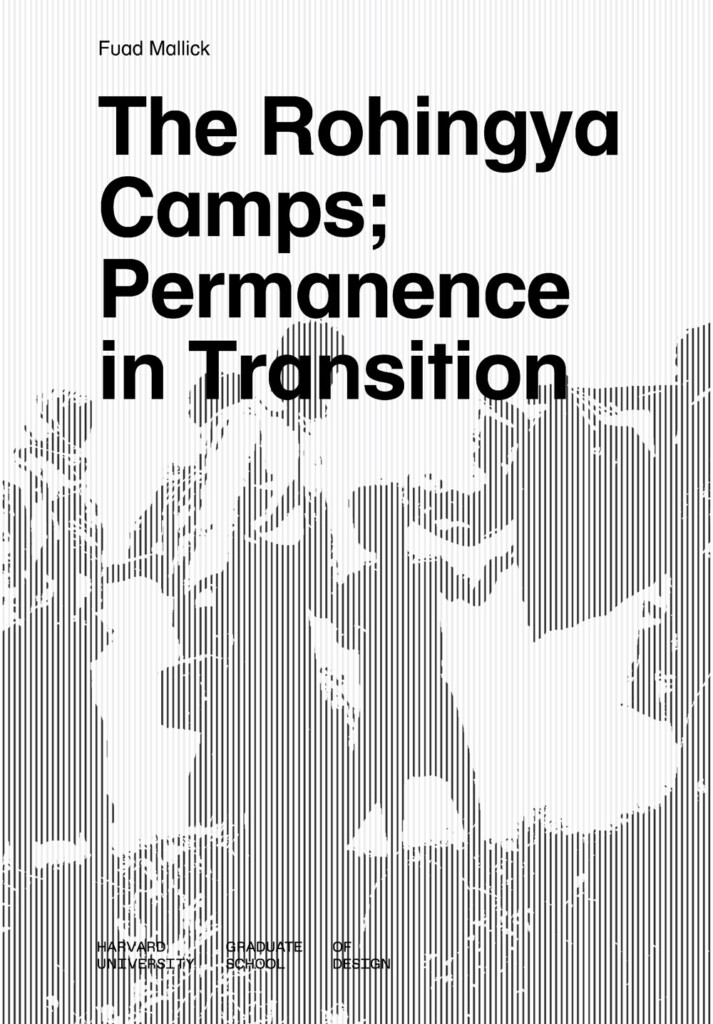 The Rohingya Camps; Permanence in Transition 